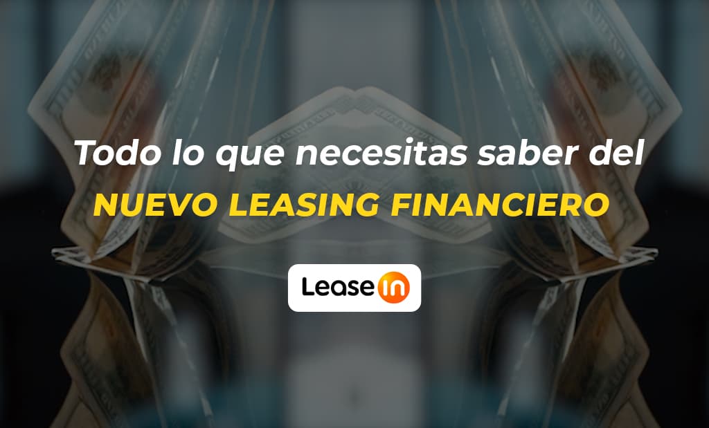 Nuevo Leasing financiero: Falta de capital ya no será excusa para no invertir