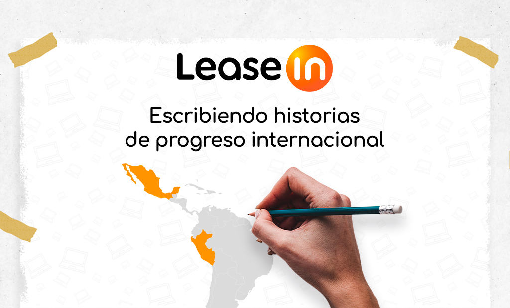 Leasein, escribiendo historias de progreso internacional