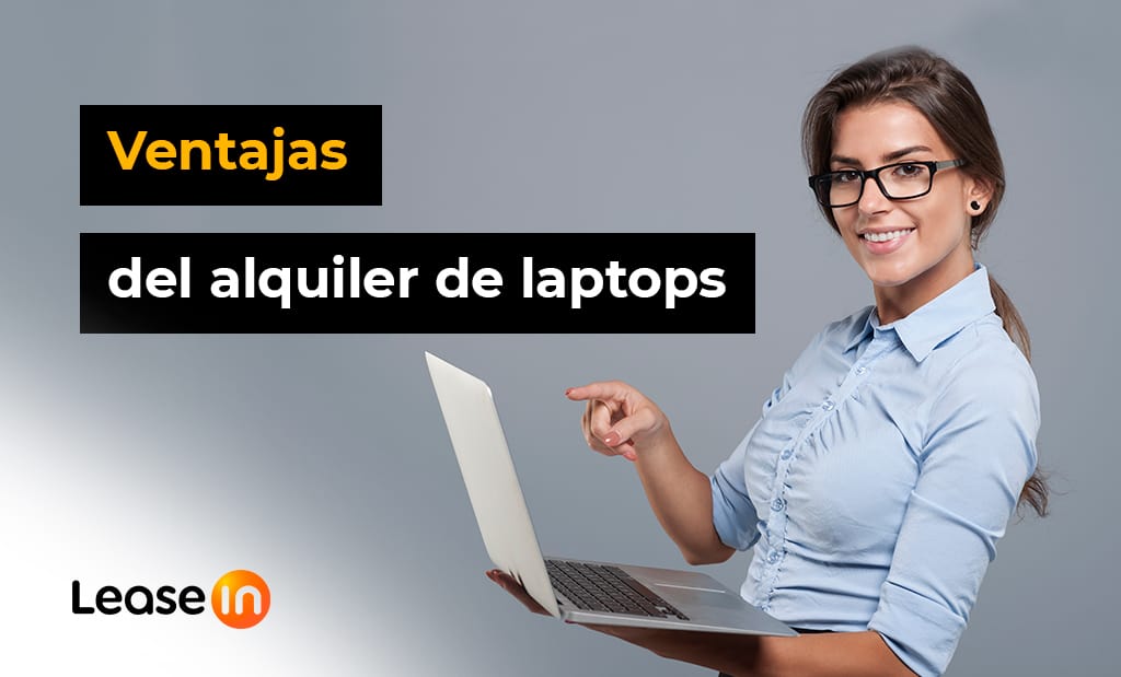 3 ventajas del alquiler de laptops