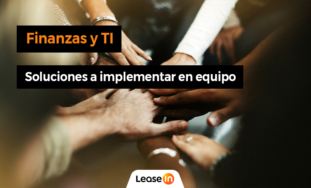 Innovar rentablemente: Soluciones a implementar por el equipo de TI y finanzas