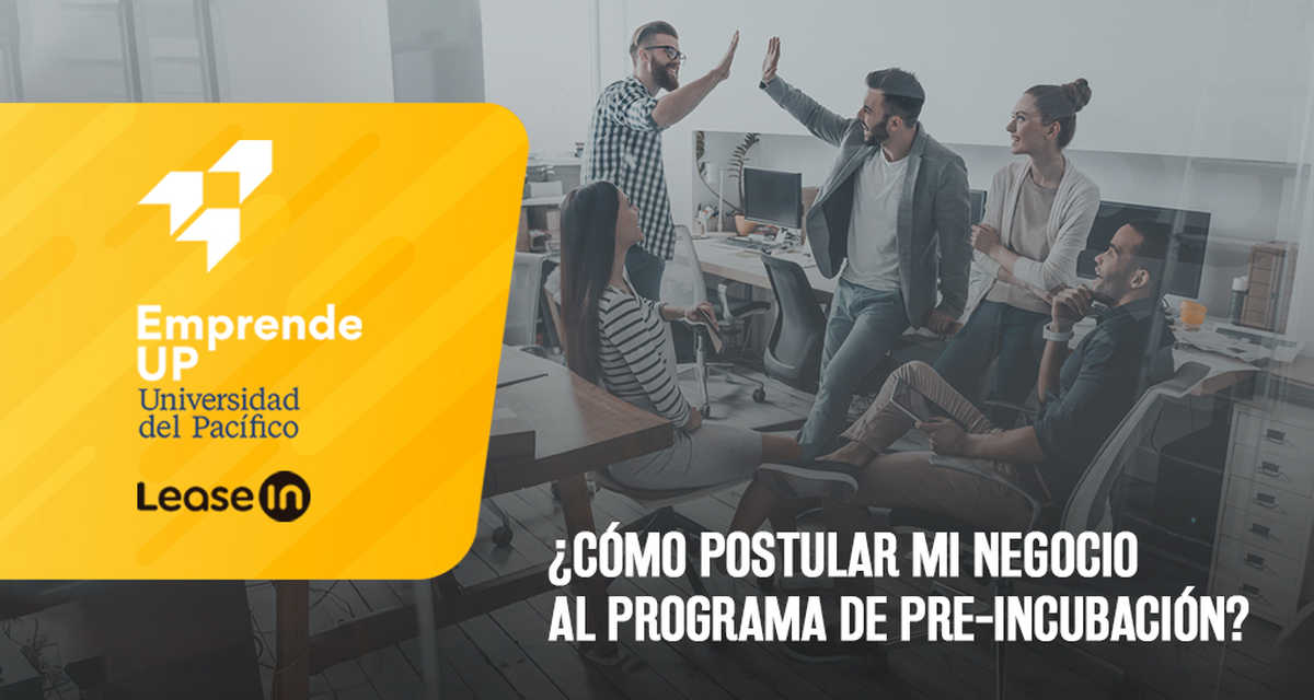 Emprende UP: ¿cómo postular mi negocio al programa de Pre-Incubación?