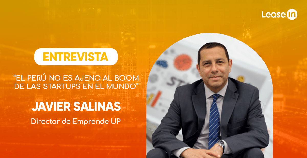 Javier Salinas, director de Emprende UP: “El Perú no es ajeno al boom de las startups en el mundo”